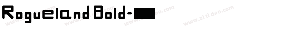 Rogueland Bold字体转换